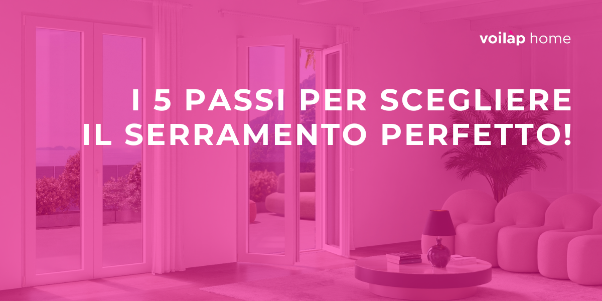 Come scegliere gli infissi: i 5 passi per trovare il serramento perfetto Come scegliere gli infissi: i 5 passi per trovare il serramento perfetto